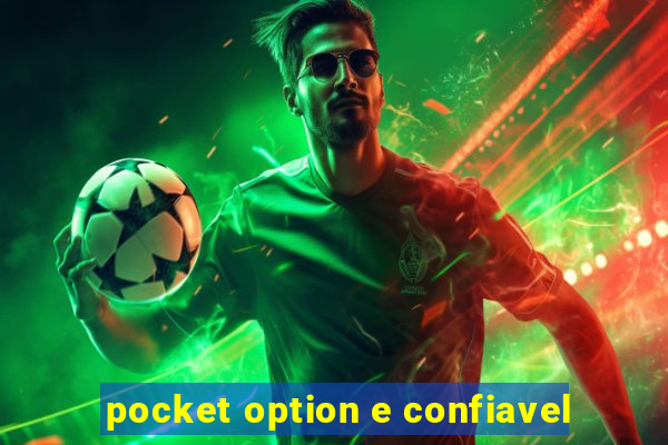 pocket option e confiavel